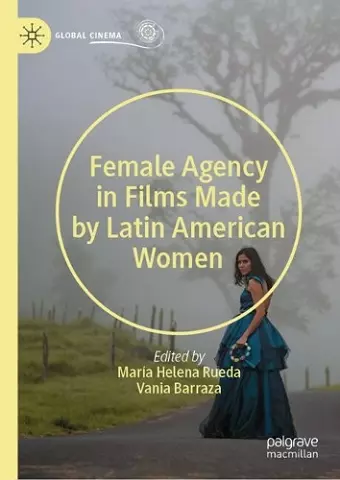 Female Agency in Films Made by Latin American Women cover