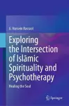 Exploring the Intersection of Islāmic Spirituality and Psychotherapy cover