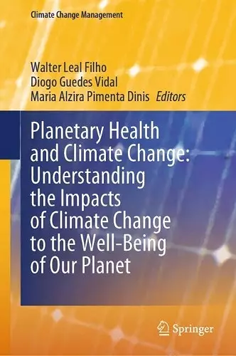Planetary Health and Climate Change: Understanding the Impacts of Climate Change to the Well-Being of Our Planet cover