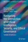 Navigating the Intersection of Artificial Intelligence, Security, and Ethical Governance cover