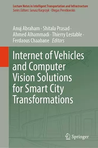 Internet of Vehicles and Computer Vision Solutions for Smart City Transformations cover
