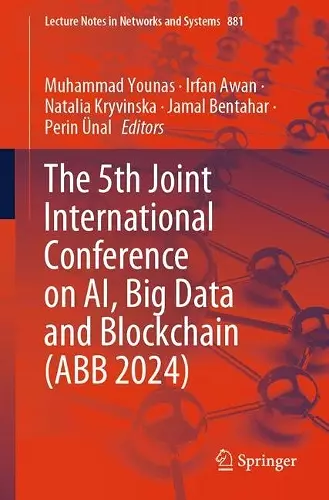 The 5th Joint International Conference on AI, Big Data and Blockchain (ABB 2024) cover