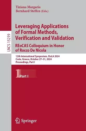 Leveraging Applications of Formal Methods, Verification and Validation. REoCAS Colloquium in Honor of Rocco De Nicola cover
