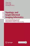 Topology- and Graph-Informed Imaging Informatics cover
