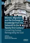 Women, Migration and the Exchange of Knowledge from the Sixteenth to the Twenty-first Century cover