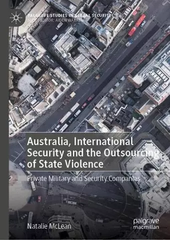 Australia, International Security and the Outsourcing of State Violence cover
