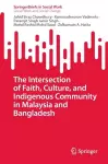 The Intersection of Faith, Culture, and Indigenous Community in Malaysia and Bangladesh cover