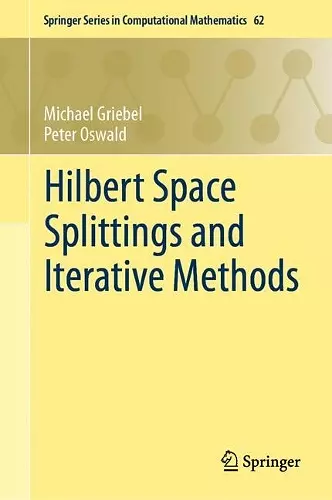 Hilbert Space Splittings and Iterative Methods cover