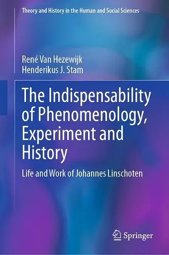The Indispensability of Phenomenology, Experiment and History cover