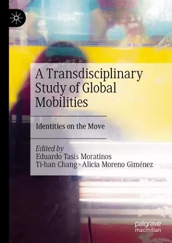 A Transdisciplinary Study of Global Mobilities cover