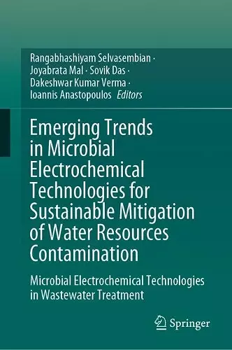 Emerging Trends in Microbial Electrochemical Technologies for Sustainable Mitigation of Water Resources Contamination cover