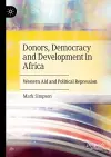 Donors, Democracy and Development in Africa cover