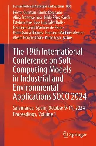 The 19th International Conference on Soft Computing Models in Industrial and Environmental Applications SOCO 2024 cover