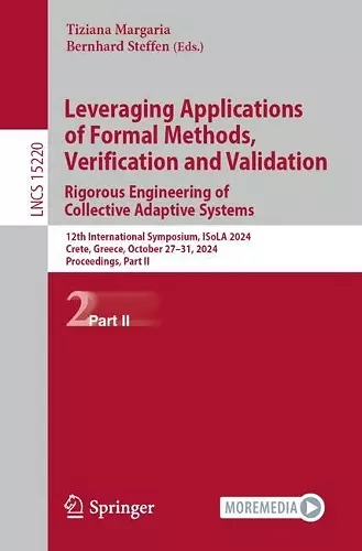 Leveraging Applications of Formal Methods, Verification and Validation. Rigorous Engineering of Collective Adaptive Systems cover