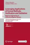 Leveraging Applications of Formal Methods, Verification and Validation. Rigorous Engineering of Collective Adaptive Systems cover