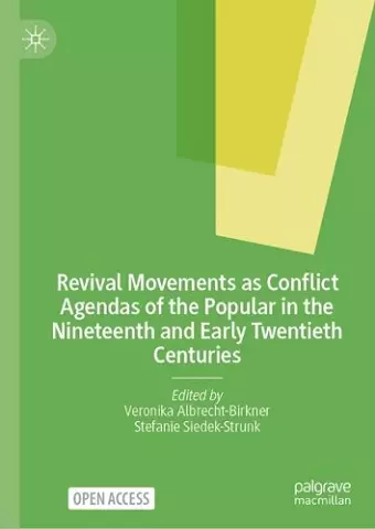 Revival Movements as Conflict Agendas of the Popular in the Nineteenth and Early Twentieth Centuries cover