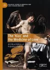 The ‘Kiss’ and the Medicine of Love cover