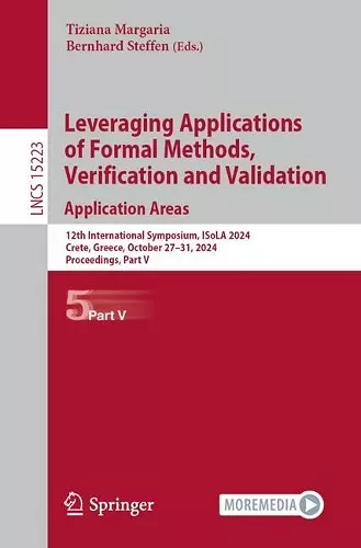 Leveraging Applications of Formal Methods, Verification and Validation. Application Areas cover