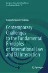 Contemporary Challenges to the Fundamental Principles of International Law and EU Interaction cover