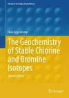 The Geochemistry of Stable Chlorine and Bromine Isotopes cover