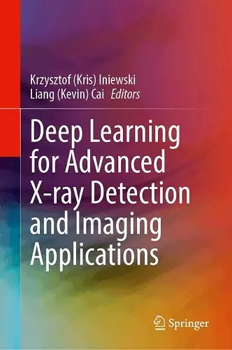 Deep Learning for Advanced X-ray Detection and Imaging Applications cover