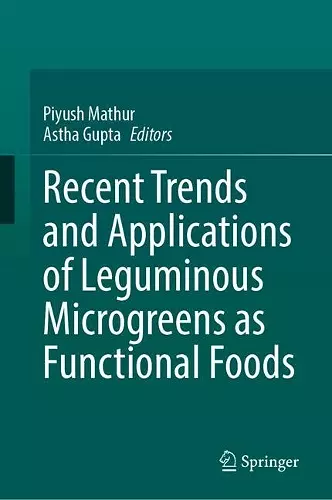 Recent Trends and Applications of Leguminous Microgreens as Functional Foods cover