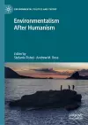 Environmentalism After Humanism cover