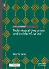 Technological Utopianism and the Idea of Justice cover
