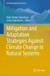 Mitigation and Adaptation Strategies Against Climate Change in Natural Systems cover