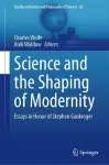 Science and the Shaping of Modernity cover