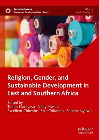 Religion, Gender, and Sustainable Development in East and Southern Africa cover