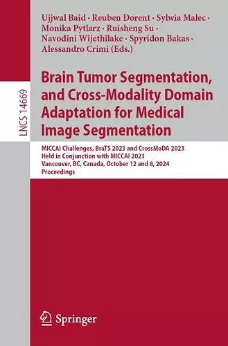Brain Tumor Segmentation, and Cross-Modality Domain Adaptation for Medical Image Segmentation cover