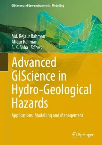 Advanced GIScience in Hydro-Geological Hazards cover