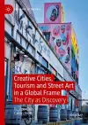 Creative Cities, Tourism and Street Art in a Global Frame cover