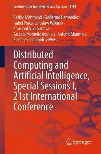 Distributed Computing and Artificial Intelligence, Special Sessions I, 21st International Conference cover