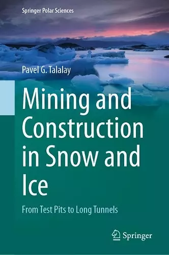 Mining and Construction in Snow and Ice cover
