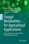 Fungal Metabolites for Agricultural Applications cover