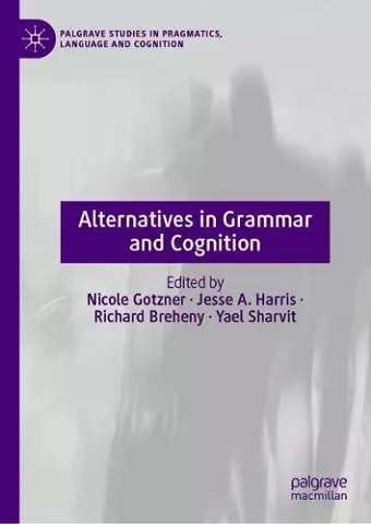 Alternatives in Grammar and Cognition cover