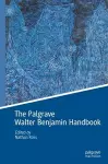 The Palgrave Walter Benjamin Handbook cover