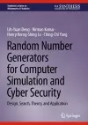 Random Number Generators for Computer Simulation and Cyber Security cover