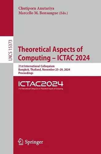 Theoretical Aspects of Computing – ICTAC 2024 cover
