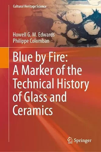 Blue by Fire: A Marker of the Technical History of Glass and Ceramics cover
