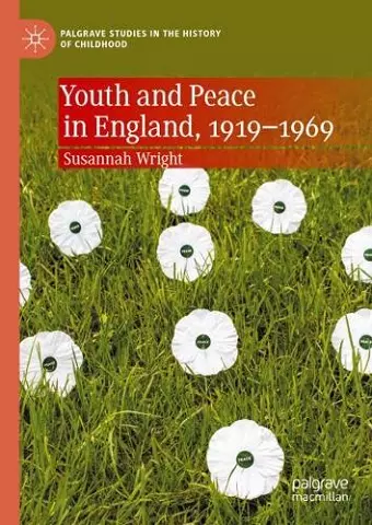Youth and Peace in England, 1919-1969 cover