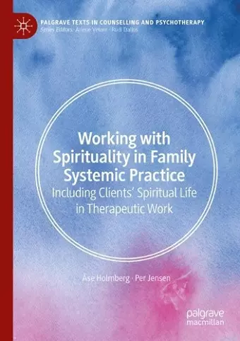 Working with Spirituality in Family Systemic Practice cover