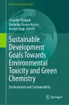 Sustainable Development Goals Towards Environmental Toxicity and Green Chemistry cover