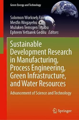 Sustainable Development Research in Manufacturing, Process Engineering, Green Infrastructure, and Water Resources cover