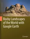 Rocky Landscapes of the World with Google Earth cover