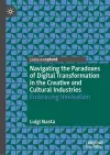 Navigating the Paradoxes of Digital Transformation in the Creative and Cultural Industries cover