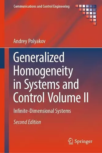 Generalized Homogeneity in Systems and Control Volume II cover