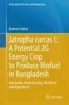 Jatropha curcas L: A Potential 2G Energy Crop to Produce Biofuel in Bangladesh cover
